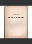 Dr. Oton Berkopec. Življenje in delo. Bibliografija za leta 1926-1975 [život a dílo; životopis; bibliografie; Slovinsko] - náhled
