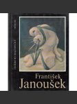 František Janoušek [český malíř - monografie, surrealismus; edice Umělecké profily] - náhled