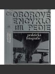 Praktická fotografie (edice: Oborové encyklopedie) [Fotografování, historie fotografie, mj. i Taras Kuščynskyj, Václav Jírů, Fred Kramer] - náhled
