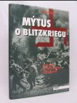 Mýtus o Blitzkriegu: Proč byla blesková válka neúspěšná? - náhled