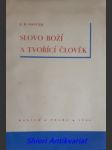 Slovo boží a tvořící člověk - souček josef bohumil - náhled
