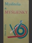 MYSLITELIA A MYŠLIENKY - Krátke pohlady na niektoré osobnosti a problémy - HLINKA Anton - náhled