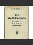 Die Weltdramatik. Ein Führer zu 10 000 Theaterstücken [divadlo; průvodce; slovník; seznam] - náhled
