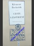 Cesty a zastavení - bochořák klement - náhled