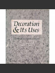 Decoration and Its Uses. Transcribed by John Charles Tarr [kaligrafie, stará písma, paleografie, typografe] - náhled