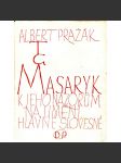 T. G. Masaryk, k jeho názorům na umění hlavně slovesné (fotografie Josef Sudek) - náhled