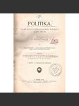 Politika. Co má věděti o Československé republice každý občan (Československo, politika, mj. i Tomáš G. Masaryk, E. Beneš, M. R. Štefánik, K. Kramář; Česká politika za světové války, Právní základ ČSR, Velikost a poloha ČSR) - náhled