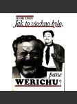 Jak to všechno bylo, pane Werichu? (Jan Werich, Jiří Voskovec, Osvobozené divadlo; fotografie mj. i Karel Hájek, A. Paul, K. Drbohlav) - náhled