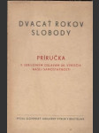 Dvacať rokov slobody - náhled