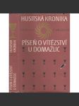 HUSITSKÁ KRONIKA - Vavřinec z Březové - Píseň o vítězství u Domažlic [husité, husitství] - náhled