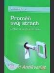Proměň svůj strach - cesta k nové chuti do života - grün anselm - náhled