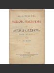 Antonius a Cleopatra. Tragedie v pěti jednáních (edice: Dramatická díla Williama Shakespeara, sv. XVIII.) [divadelní hra] - náhled