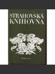 Strahovská knihovna (Sborník Památníku národního písemnictví, ročník 18-19) [starší česká literatura, dějiny knihoven, pašije, staré tisky, knihověda, knihopisné příspěvky, staré tisky]] - náhled