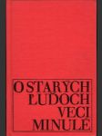 O starých ľuďoch veci minulé - náhled