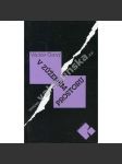 V zúženém prostoru: Václav Černý - Publicistika z let 1957-1981 [úvahy a kritiky, mj. Zdeňka Braunerová; Claudel, Lope de Vega, Casanova; Dante; Šalda, Verlaine, Patočka, Charta 77, samizdaty, fašismus, Pražské jaro 68 ad.] - náhled
