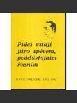 Ptáci vítají jitro zpěvem, poddůstojníci řvaním - Karel Poláček a jeho literární dílo [sborník studií, literární věda: rozbor díla - Okresní město, Bylo nás pět ad.; stylizace, žánry, deníky, korespondence, vzpomínky] - náhled