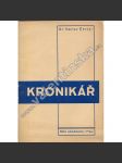 Kronikář [Z obsahu: Jak se píše kronika, kroniky, kronikáři, kronikářství] - náhled