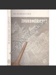 Zvukoměřictví (edice: Elektrotechnická knihovna) [Fonometrie, měření zvuku, mj. Zvukoměřická meteorologie, Zvukoměřické přístroje] - náhled