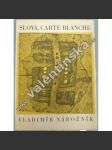 Slova, Carte Blanche (edice: Mladé cesty) (poezie; ilustrace a obálka Jaroslav Vožniak) - náhled