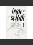 Kniha prezence: Z deníku filozofa (Filozofie, filozofická antropologie; podpis Ivan Sviták) - náhled