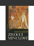Živoucí minulost. Aspekty a problémy, charakteristické rysy a ponaučení z každodenního života ve starověkém světě (edice: 	Stopy, fakta, svědectví) (starověk, archeologie, kulturní dějiny, mj. strava, rodina, sport, otroctví, moudrost) - náhled