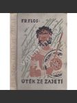 Útěk ze zajetí (dobrodružství, mj. Na Tahiti, V zajetí lidojedů, Zamětřesení, ilustrace V. Sychra) - náhled
