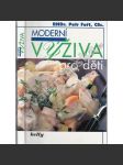 Moderní výživa pro děti (zdraví, potraviny, příručka) - náhled