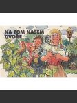 Na tom našem dvoře (leporelo; ilustrace Otakar Čemus) - náhled