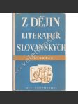 Z dějin literatur slovanských. (literární věda, mj. Tolstoj a Slovanstvo, Masaryk a Dostojevskij, Bratři Karamazovi, I. S. Turgeněv, M. Gorkij, K. H. Mácha, Fričova dramata z dějin ukrajinských) - náhled