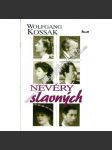 Nevěry slavných (biografie, mj. Caesar, Antonius a Kleopatra; Car Petr Veliký a carevna Kateřina I., Alma Mahlerová a její manželé, Princ Charles a lady Diana, Napoleon a jeho císařovny) - náhled