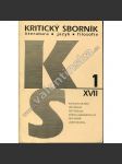 Kritický sborník, 1/XVII. (1997) (Literatura, jazyk, filosofie, mj. R. Grebeníčková -Téma psaní v Dostojevského Výrostkovi; J. Cieslar - Jak Goethe viděl (zvláště na Sicílii); B. Blažek - Výtvarné umění a veřejné prostory) - náhled
