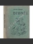Divoši. Jirka, Mírek a spol. (beletrie; ilustrace A. L. Salač) - náhled
