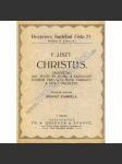 Christus. Oratorium dle textů sv.písma a katolické liturgie pro soli, sbor, varhany a velký orchestr (noty, zpěv, příručka) - náhled