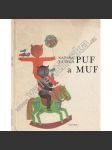 Puf a Muf (příběh, dětská literatura; ilustrace Viera Gergelová) - náhled