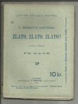 Zlato, zlato, zlato! - náhled