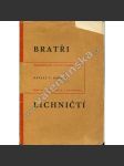 Bratři Lichničtí. Zdramatisovaná pověst podlichnického kraje ve 3 jednáních s 2 proměnami (divadelní hra, drama, Lichnice - pověst) - náhled