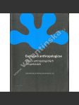 Evolvendi anthropologicae. Vývoj v antropologických perspektivách (antropologie, filozofie kultury, mj. J.Sokol - Historizace věd a regionální chronologie; Krátká úvaha o pokroku a architektuře; Vývoj postčlověk a etika Z. Fišera (Egon Bondy) - náhled