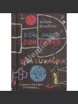 Don Pablo, don Pedro a Věra Lukášová (edice: Edice ilustrovaných novel, sv. 46) [novela; obálka a ilustrace Jitka Kolínská] - náhled
