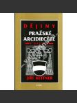 Dějiny pražské arcidiecéze v datech (Katolická církev, Arcidiecéze pražská, arcibiskupství, historie, mj. Albík z Uničova, Jan IV. z Dražic, Arnošt z Pardubic, Jan Očko z Vlašimi) - náhled