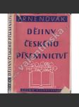 Dějiny českého písemnictví (edice: Nové cíle, sv. 812) [literární věda, literatura, mj. Vavřinec z Březové, Jan Amos Komenský, Otokar Březina, Sv. Čech, K. Havlíček Borovský, Jan Hus aj.] - náhled
