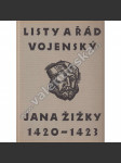 Listy a Řád vojenský Jana Žižky 1420 - 1423 (Jan Žižka, husitství, kolorované linoryty Alois Moravec) - náhled
