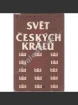 Svět za tří českých králů. Ferdinand Maxmilián Rudolf II (edice: Členská knižnice) [kronika, historie, české dějiny, Habsburkové) - náhled
