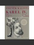 Karel IV. Jeho duchovní tvář - Zdeněk Kalista (edice: Historica) (středověk, český král, myšlenkový obsah jeho vlády a osobnosti) - náhled