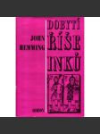 Dobytí říše Inků [Obsah: Inkové, Peru, Jižní Amerika, španělský dobyvatel Francisco Pizarro vyvrátil Inckou říši] - náhled