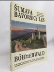 Šumava - Bavorský les/Böhmerwald: Průvodce, historické pohlednice - náhled