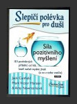 Slepičí polévka pro duši: Síla pozitivního myšlení - náhled