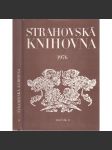 Strahovská knihovna, r. 11 (1976) [Sborník Památníku národního písemnictví; Obsah: starší česká literatura; František Palacký; Kronika trojánská, prvotisky, Žerotínové; muzeologie] - náhled