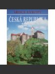 Česká republika. Srdce Evropy (fotografie, mj. i Praha, Rokycany, Brno, Děčín, Přerov, Kolín aj.) - náhled