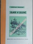 Zlatá v zelené - kniha loveckých próz - marcha jaroslav - náhled