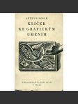 Klíček ke grafickým uměním [Obsah: grafické techniky, tisk, grafika, knižní bibliofilie, ilustrace mj. Cyril Bouda, Max Švabinský, Viktor Stretti, L. Marold aj.] - náhled